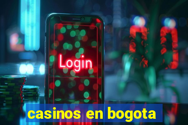 casinos en bogota