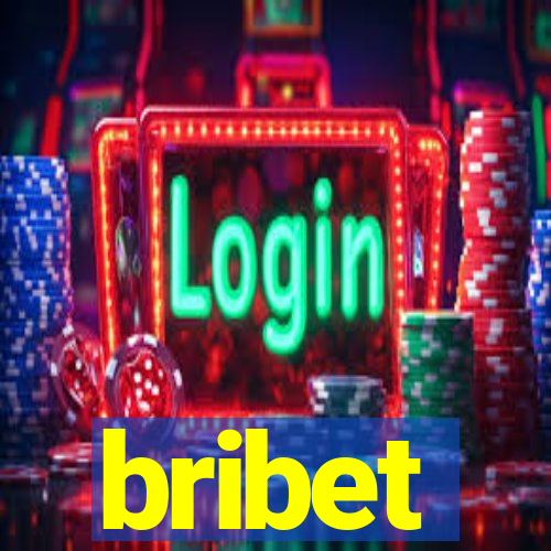 bribet