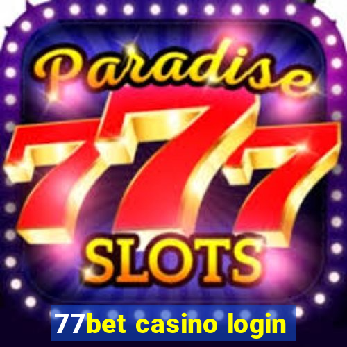 77bet casino login