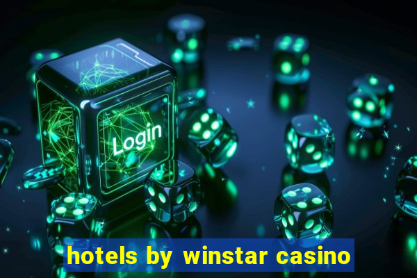 hotels by winstar casino