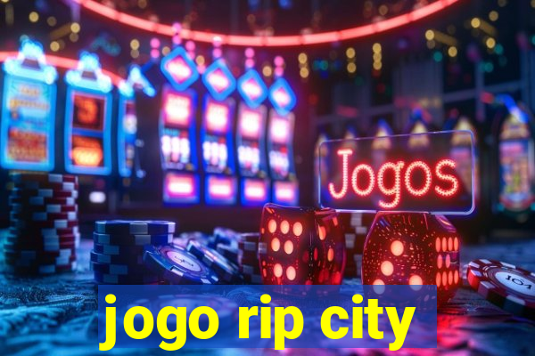 jogo rip city