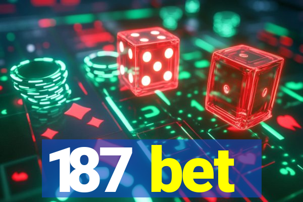 187 bet