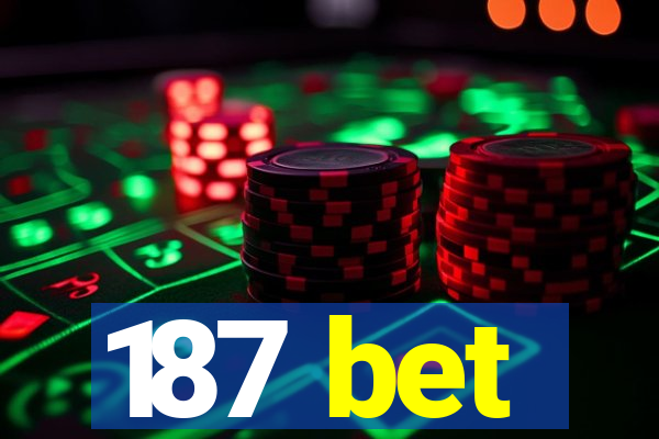 187 bet