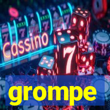 grompe