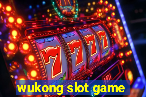 wukong slot game