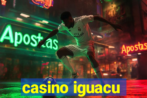 casino iguacu