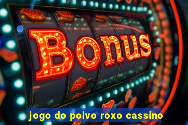 jogo do polvo roxo cassino