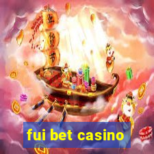 fui bet casino