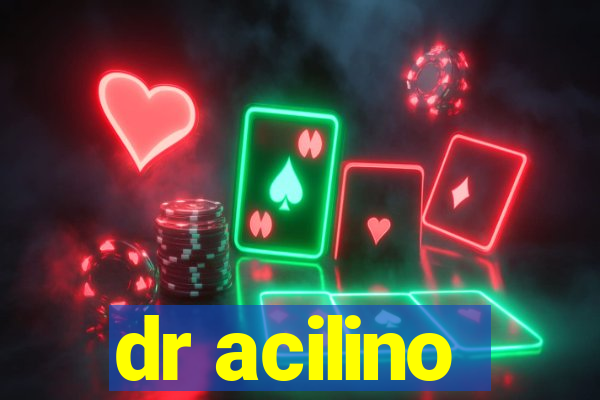 dr acilino