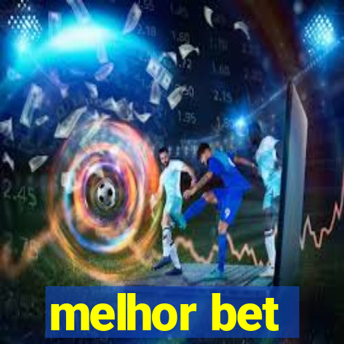 melhor bet