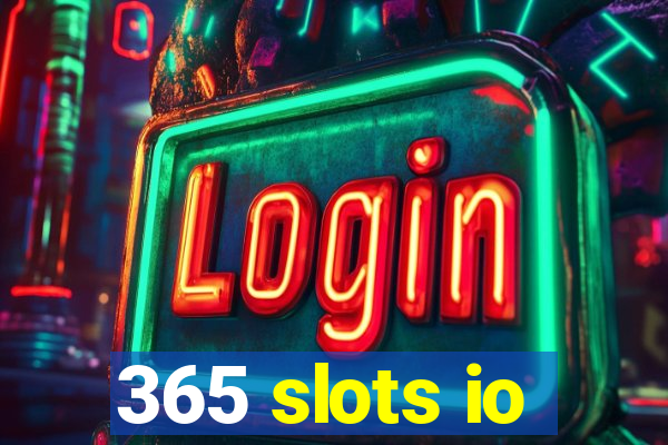 365 slots io