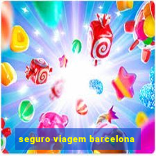 seguro viagem barcelona