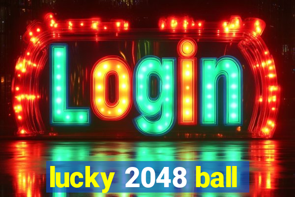 lucky 2048 ball