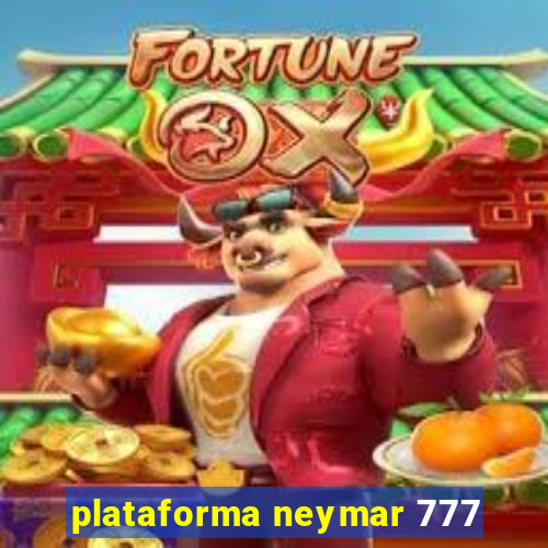 plataforma neymar 777