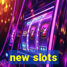 new slots