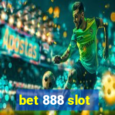 bet 888 slot