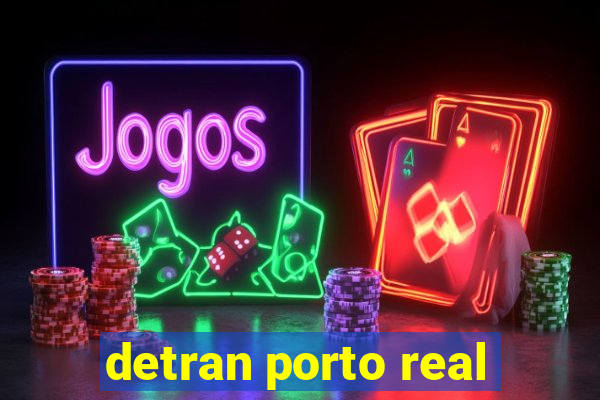 detran porto real