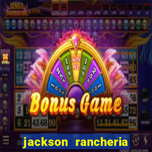 jackson rancheria casino coupons