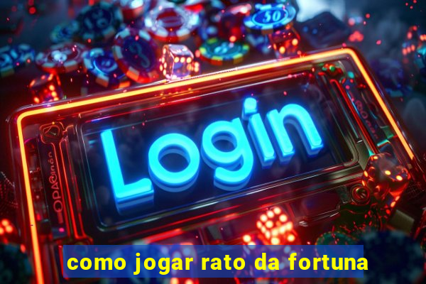 como jogar rato da fortuna