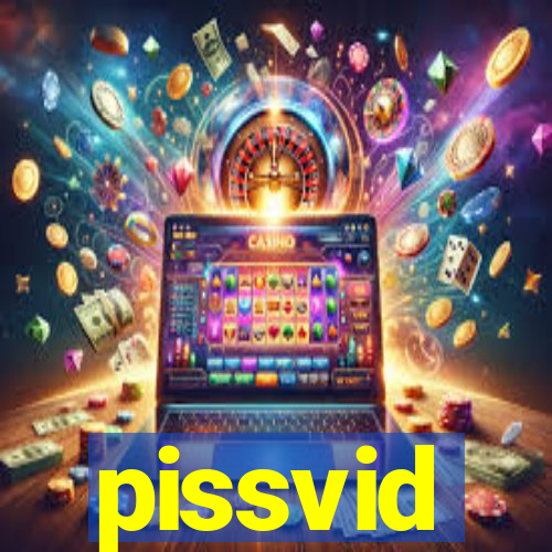 pissvid