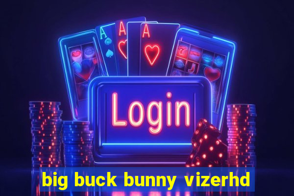 big buck bunny vizerhd