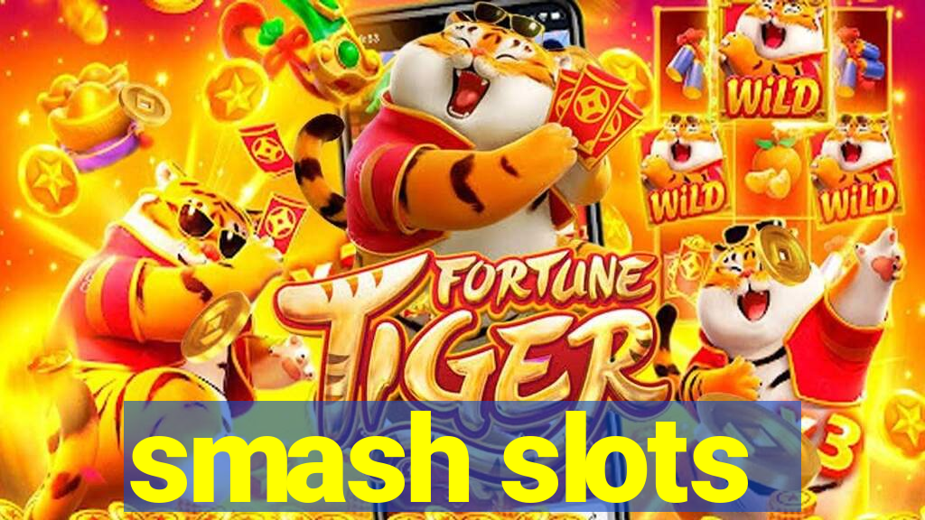 smash slots