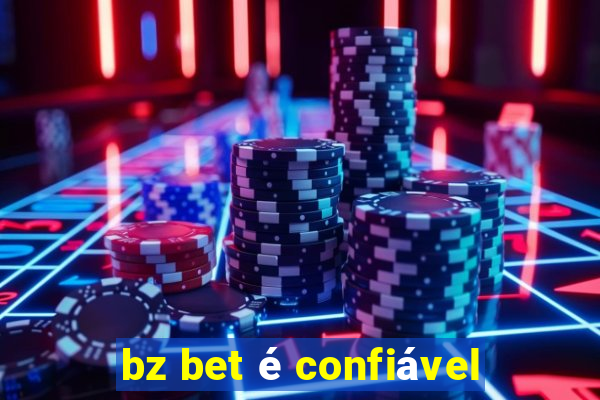 bz bet é confiável