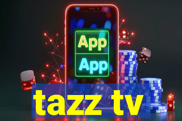 tazz tv