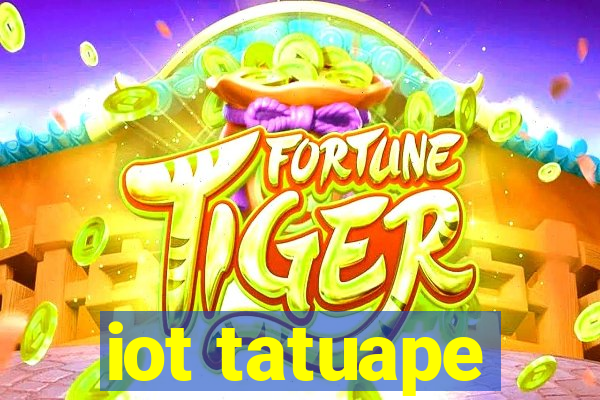 iot tatuape