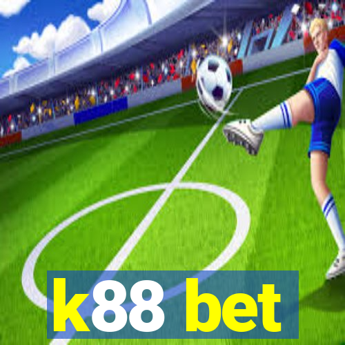 k88 bet