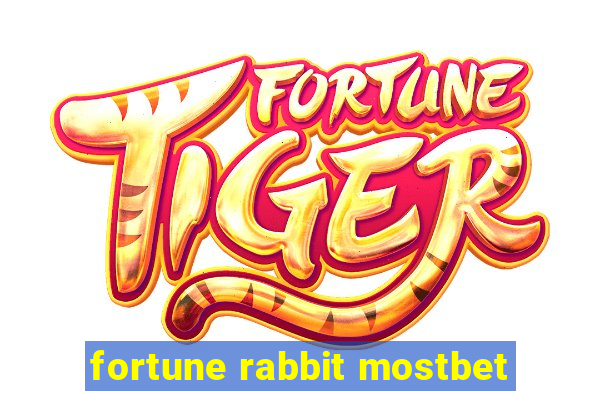 fortune rabbit mostbet