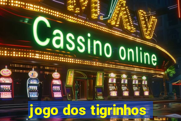 jogo dos tigrinhos