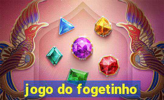 jogo do fogetinho