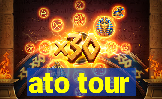 ato tour