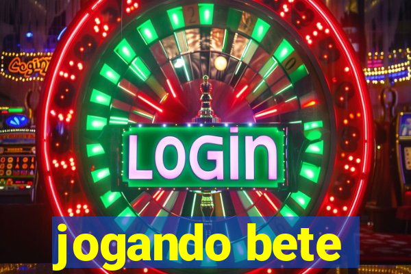 jogando bete