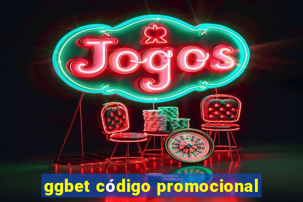 ggbet código promocional