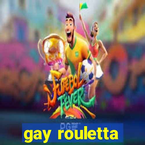 gay rouletta