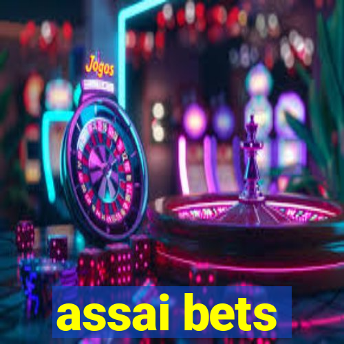 assai bets