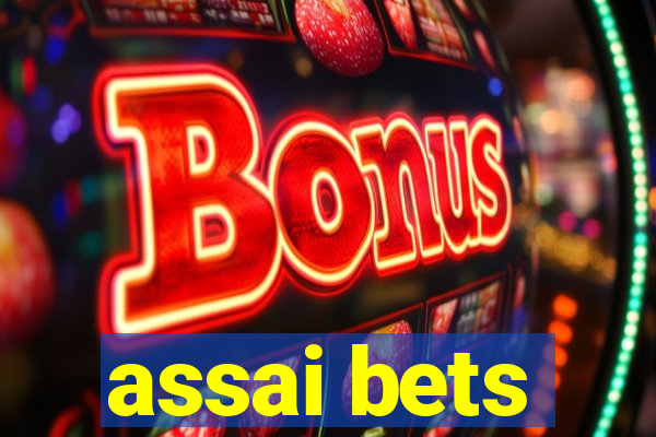 assai bets