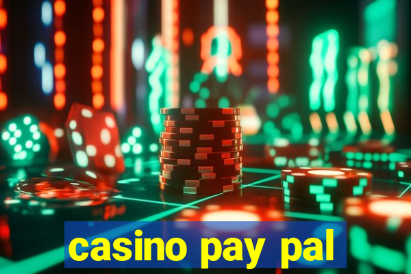 casino pay pal