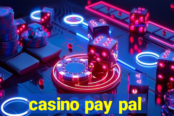 casino pay pal