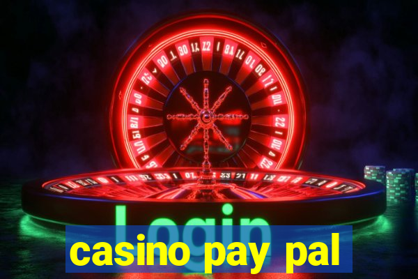 casino pay pal