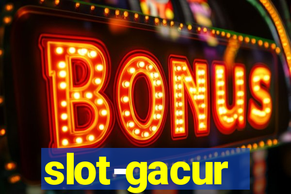 slot-gacur