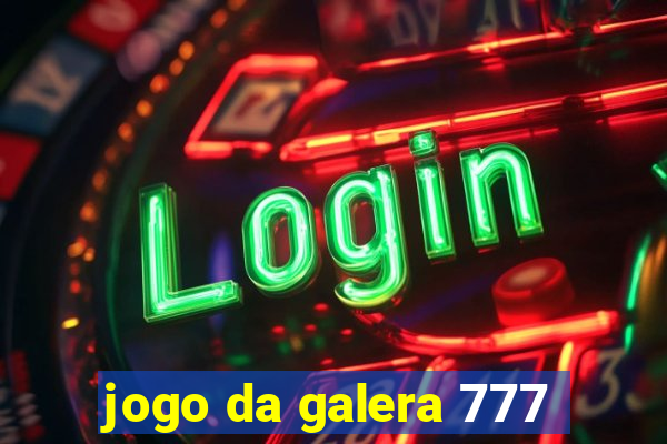 jogo da galera 777