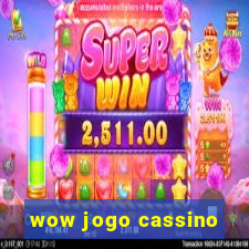 wow jogo cassino