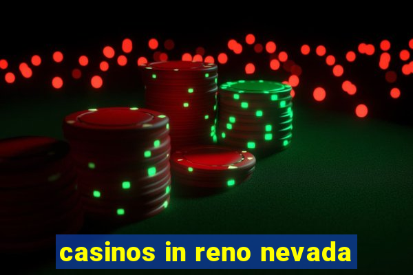 casinos in reno nevada