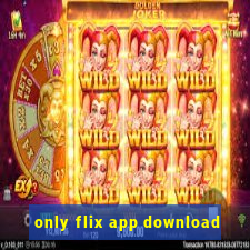 only flix app download