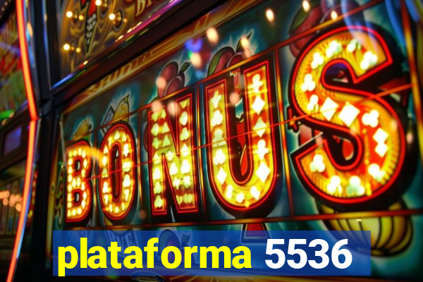 plataforma 5536