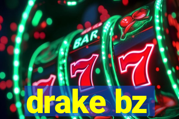 drake bz