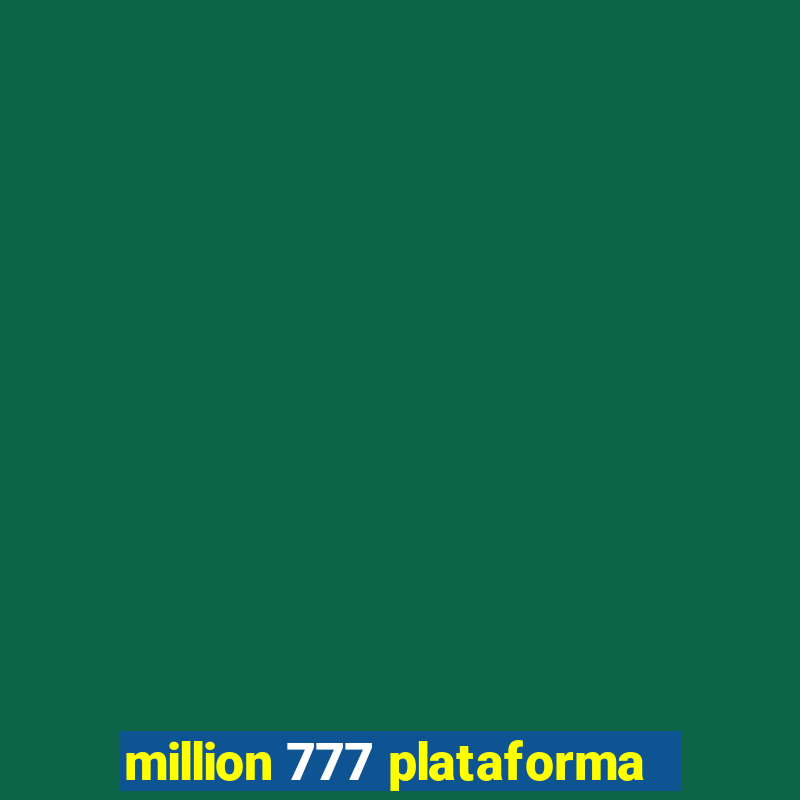 million 777 plataforma